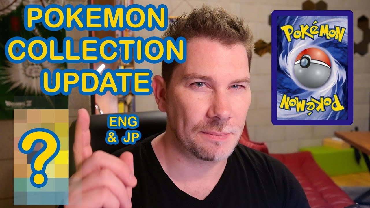 Pokemon Collection Update! (ENG & JP cards)