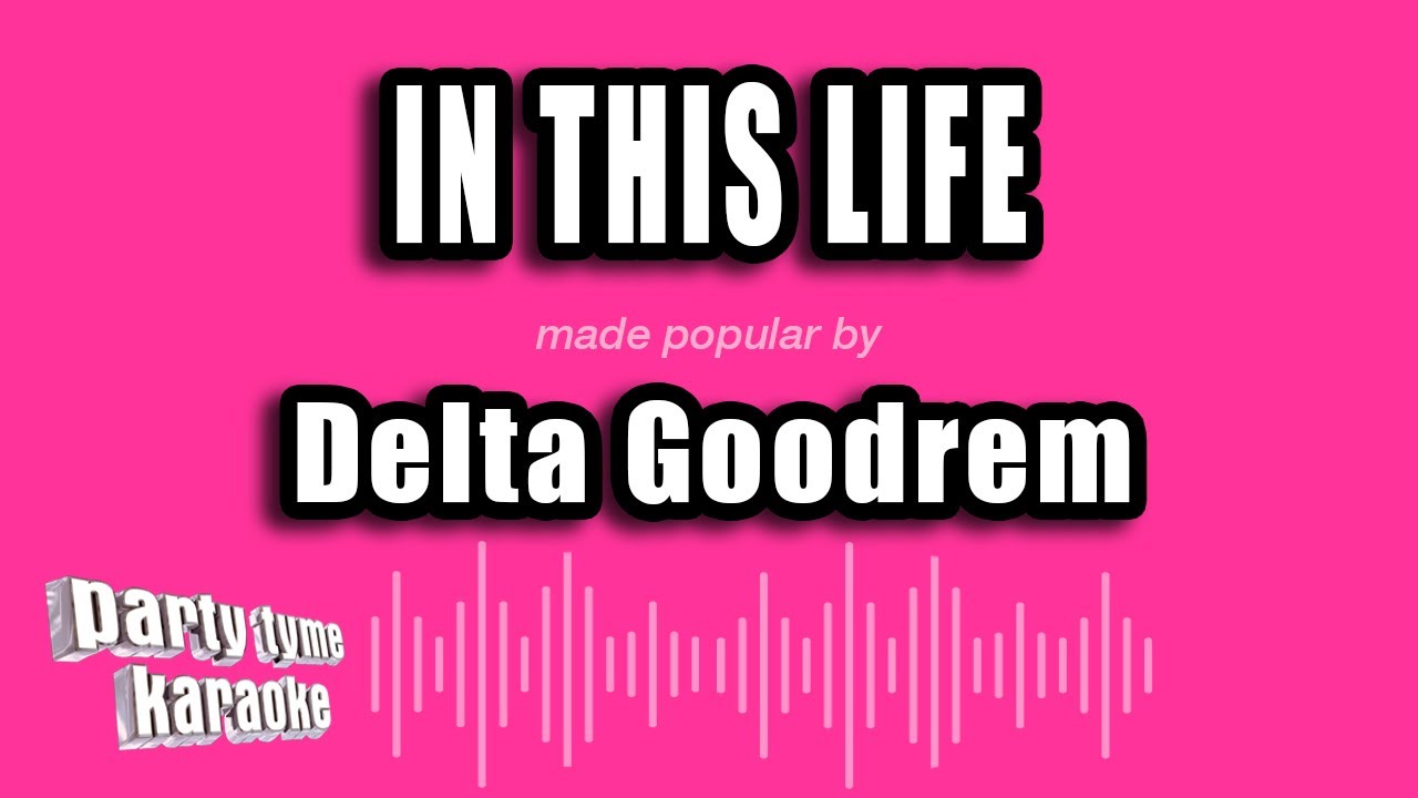 Delta Goodrem - In This Life (Karaoke Version)