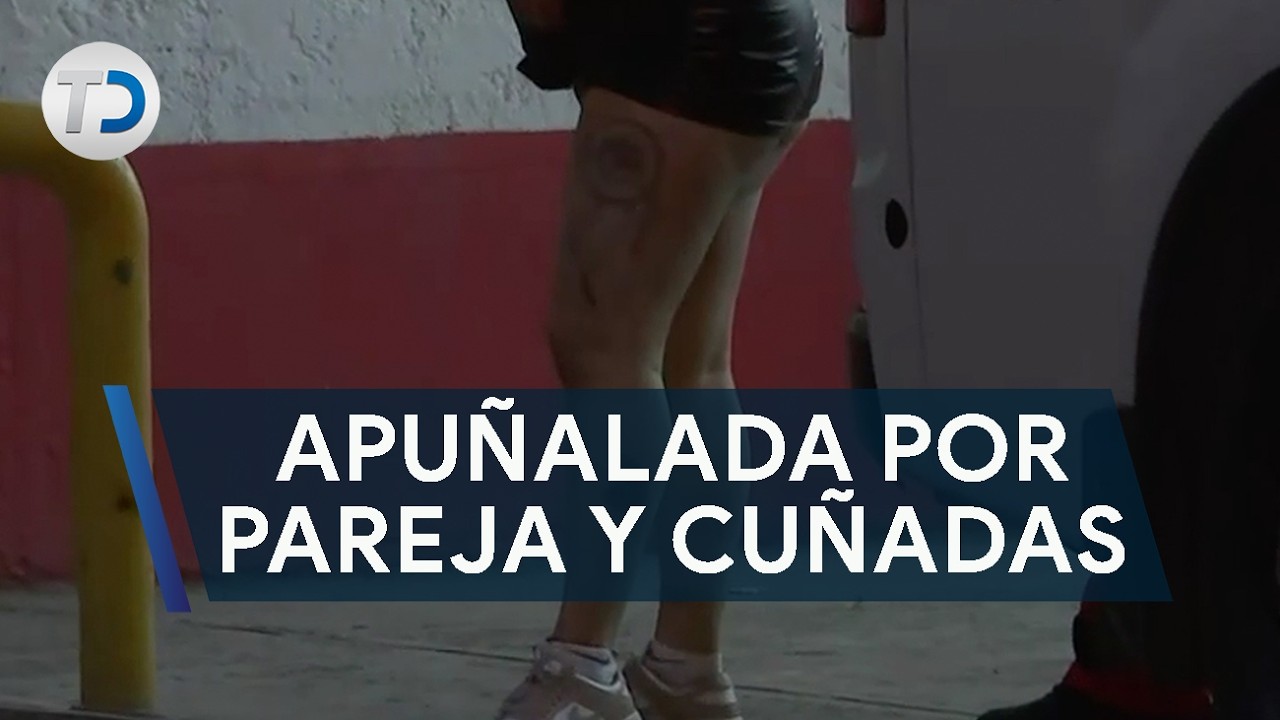 Mujer apu&ntilde;alada por su pareja y cu&ntilde;adas tras ri&ntilde;a