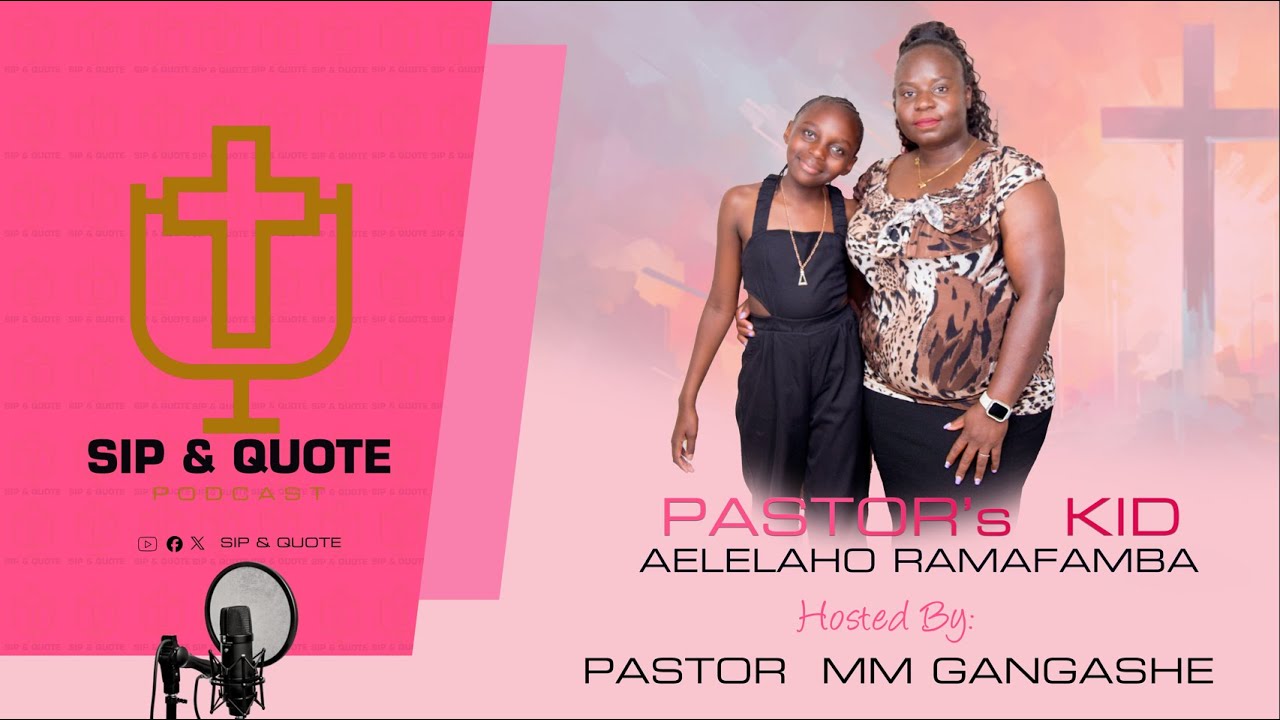 🎙️ EPISODE 3: LIFE AS A PK | Sip and Quote ft. Aeleleho Ramafamba ☕✝️