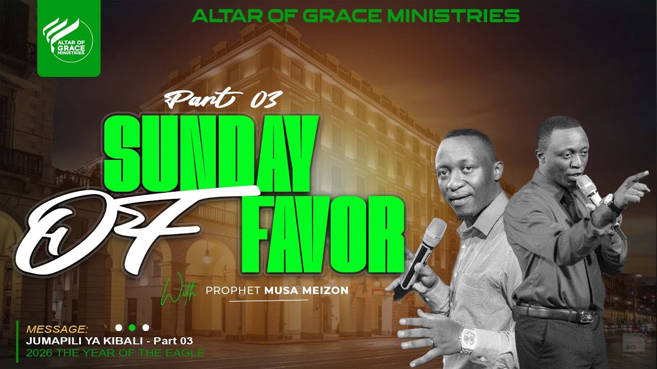 SUNDAY OF FAVOR | Divine Favor - Part 03 | With Prophet Musa Meizon