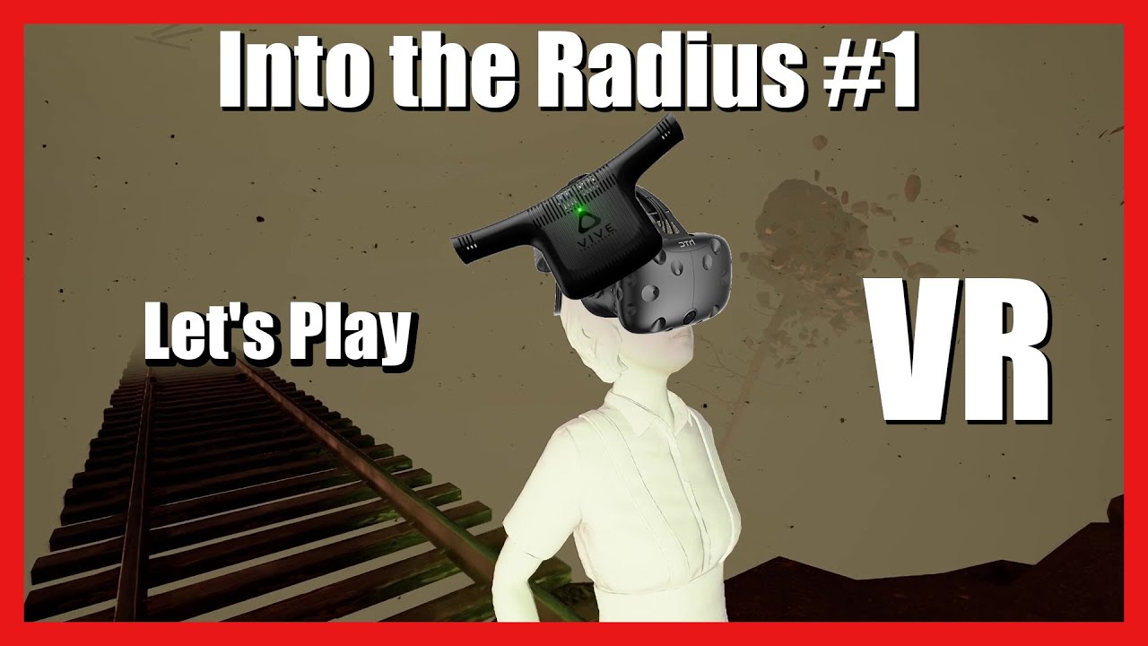 VR Into the Radius Lets Play Deutsch #1 Aller Anfang ist schwer
