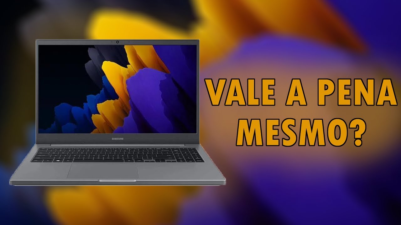 Notebook Samsung Book Intel&reg; Core&trade; i7-1165G7 &eacute; bom? vale a pena? - Notebook para trabalho e estudos