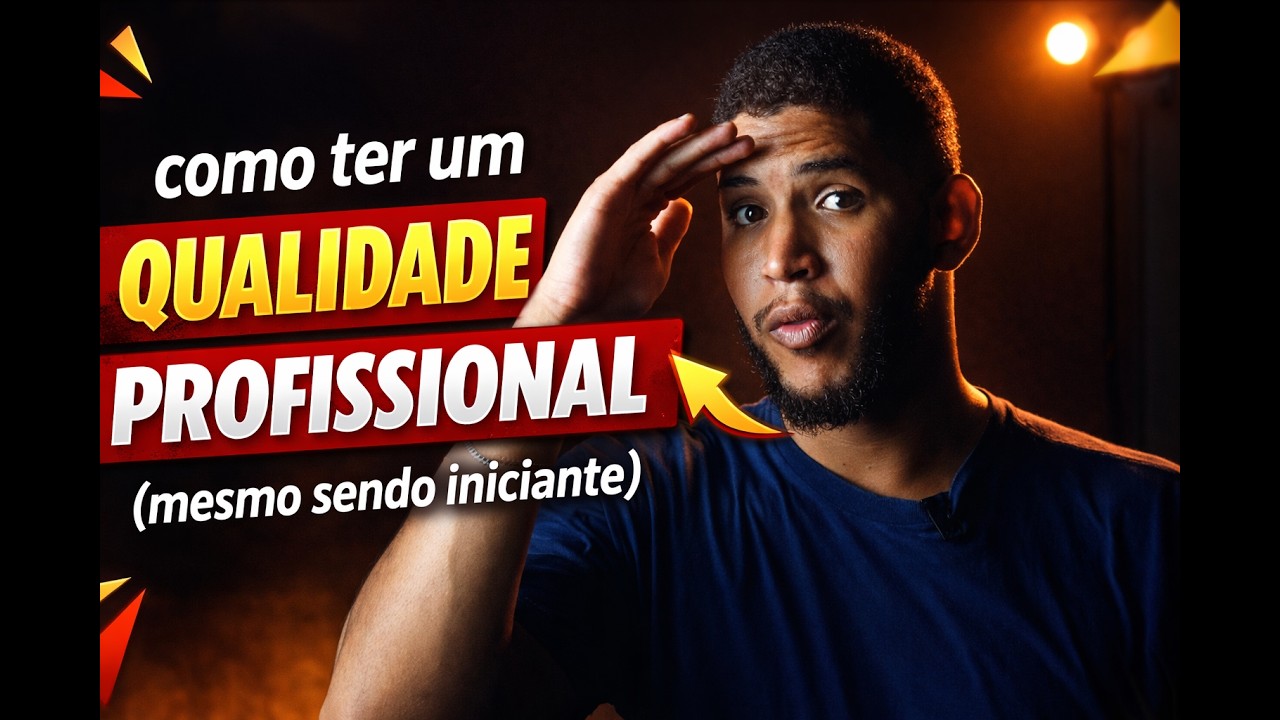 como ter um qualidade PROFISSIONAL (mesmo sendo iniciante)