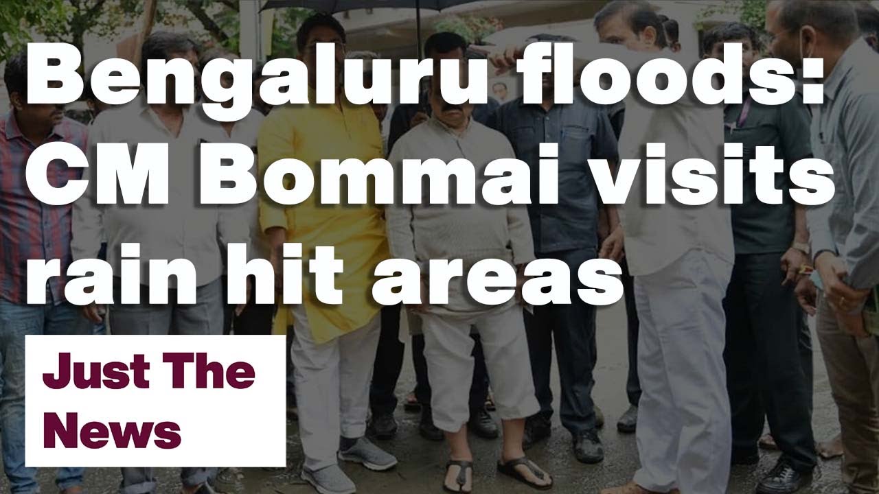 Bengaluru floods: CM Bommai visit rain hit areas | Just The News: 01-09-22