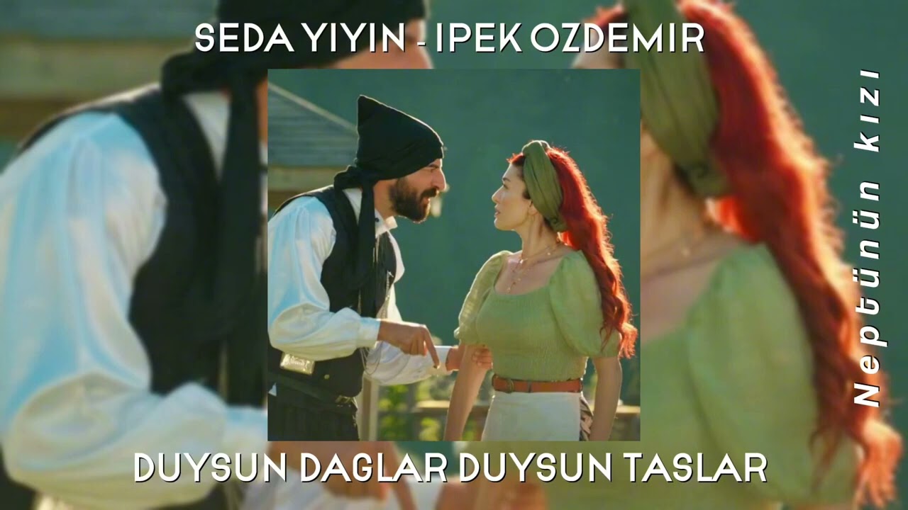seda yiğin & ipek özdemir - duysun dağlar duysun taşlar slowed+reverb / kuzey yıldızı ilk aşk