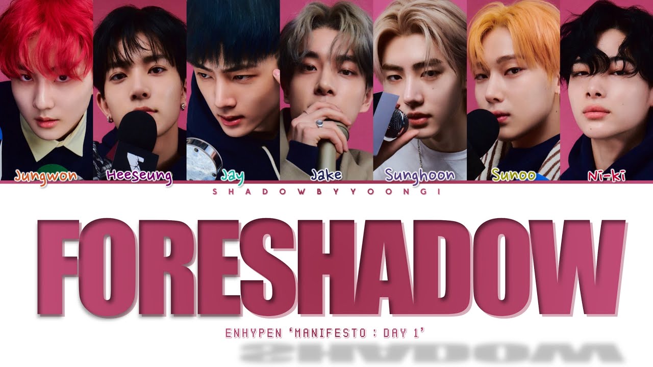 ENHYPEN 'Foreshadow' (Color Coded Lyrics) | ShadowByYoongi