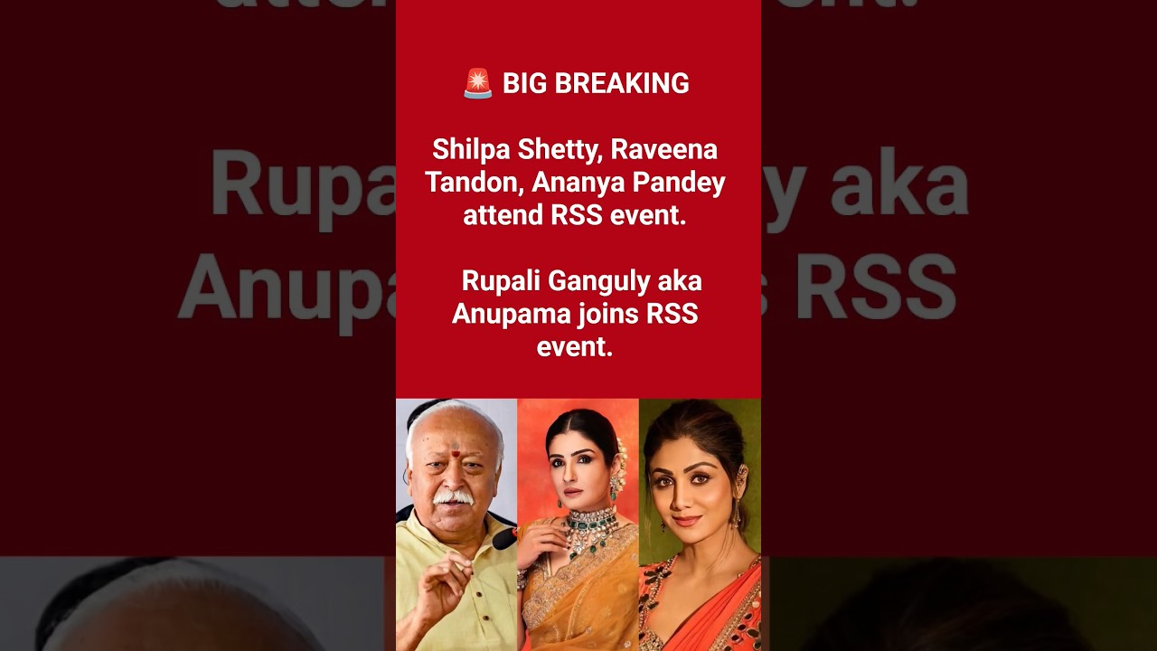 Shilpa Shetty, Raveena Tandon, Ananya Pandey attend RSS event#newsupdate#trending#rsscentenary#viral
