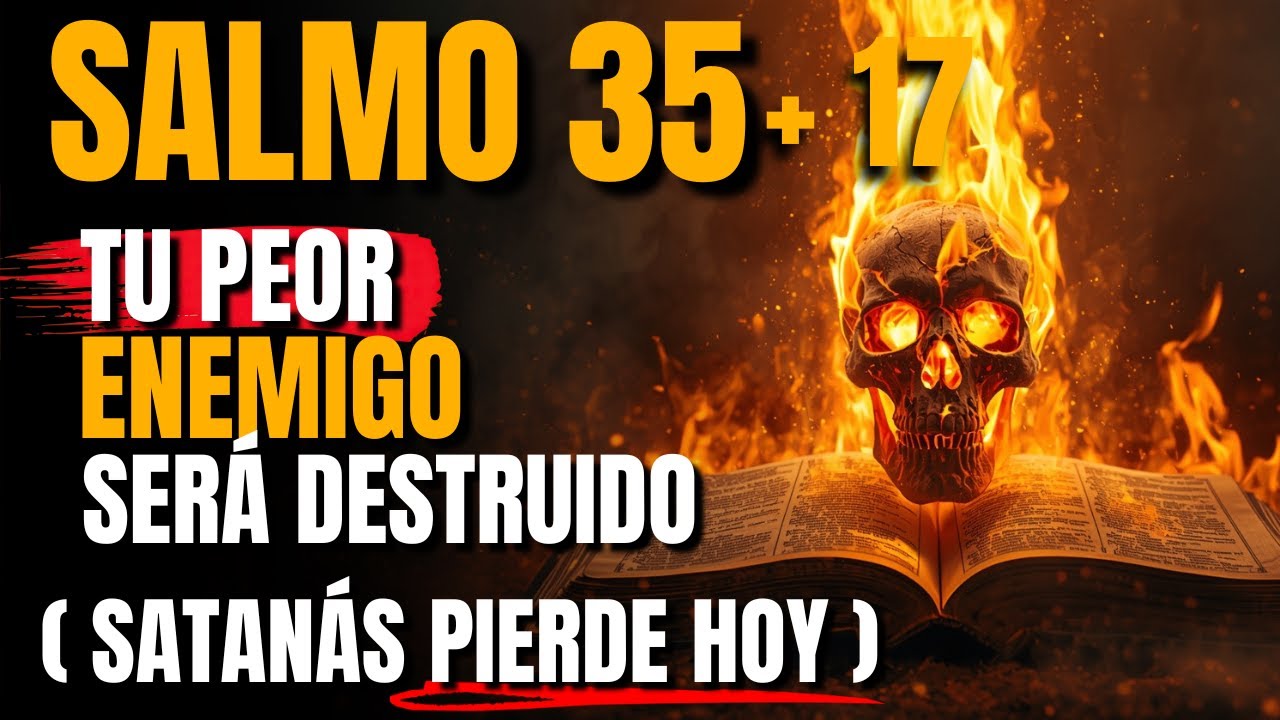 🔥 Dios acaba de revelar: Salmo 35 + 13 —  En 24 horas Dios silencia a tus enemigos y brujería 7X