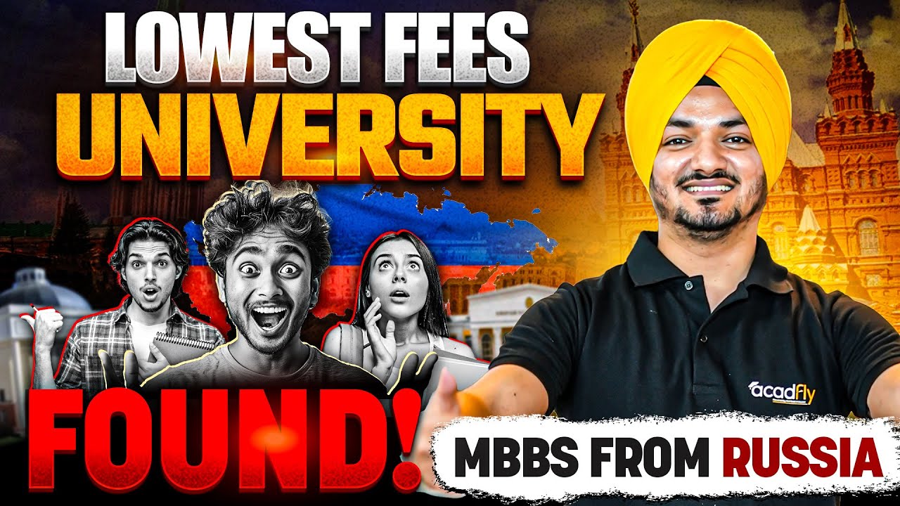 Most Affordable MBBS in Russia 2025:Total Cost, City Life, Indian Food, Clinical Rotation | AcadFly 