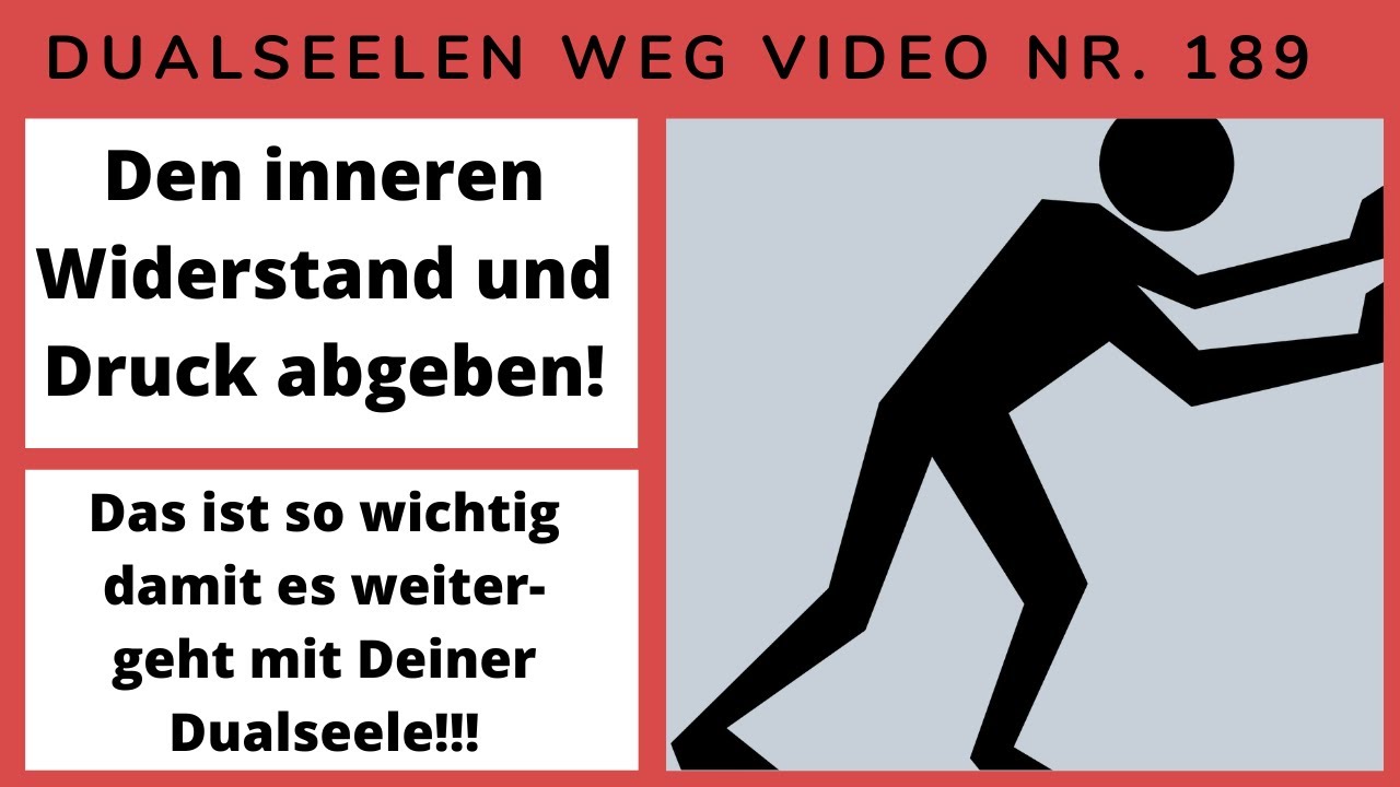 Geh raus aus dem Widerstand! Das ist so wichtig auf dem Dualseelen u. Seelenpartner Weg  - Video 189