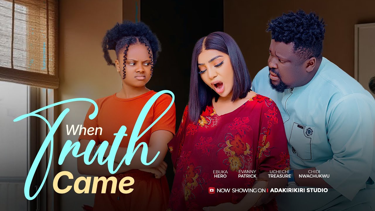 When Truth Came - Starring: Ebuka Hero, Evanny Patrick, Okonkwo Uchechi Treasure