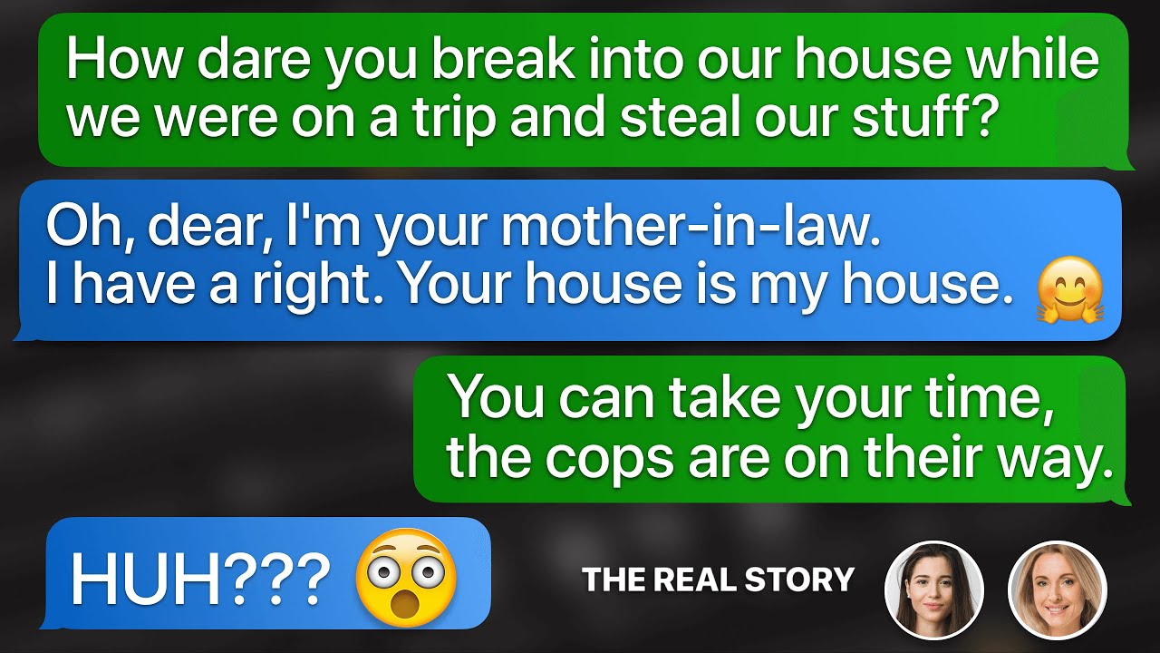 MIL Thought She Could Break Into Our House While We Were On A Trip, But I Called The Cops On Her.