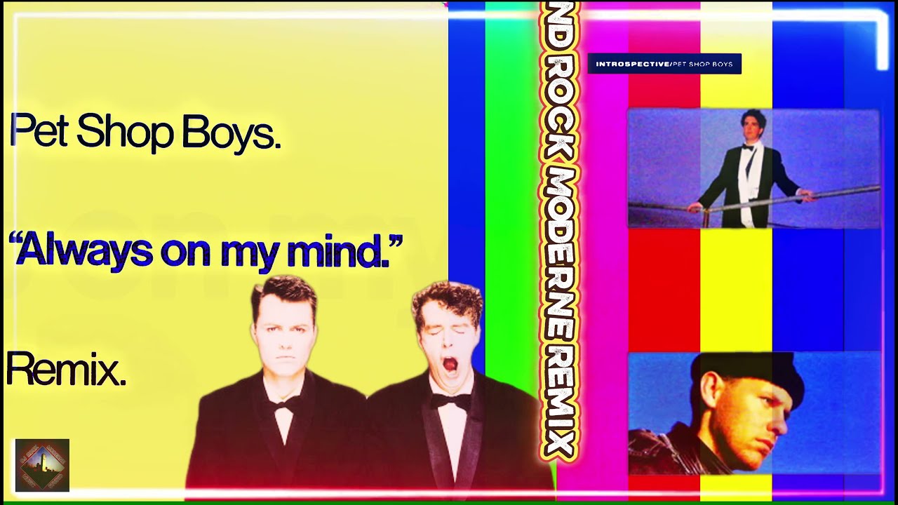 ELECTRO BASS REMIX! #PETshopBOYS & ALWAYS ON MY MIND #RockMODERNE REMIX VIDEO | FLAC | 4K | VINYL