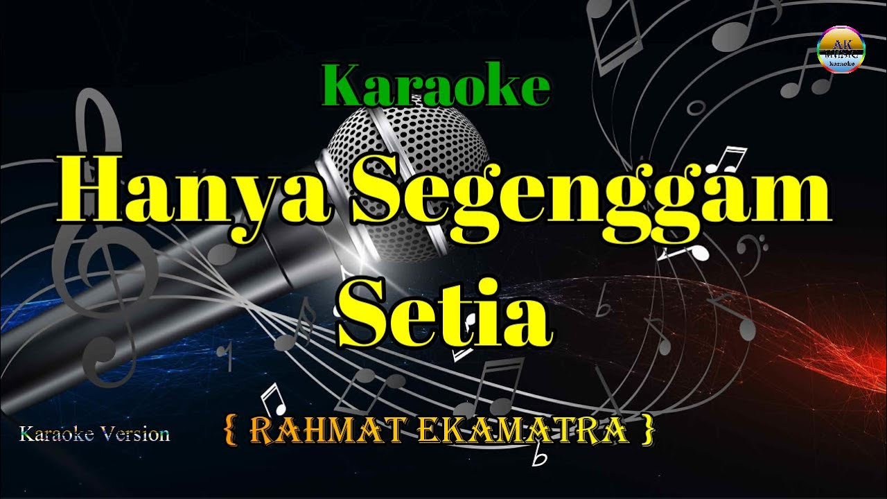 Hanya Segenggam Setia - Rahmat Ekamatra - ( Karaoke Version )