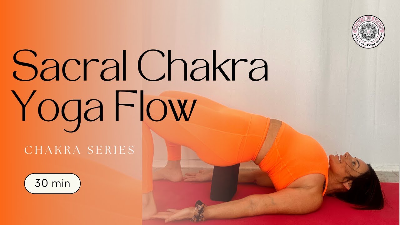 30 Minute Sacral Chakra Yoga Flow - Online Yoga School