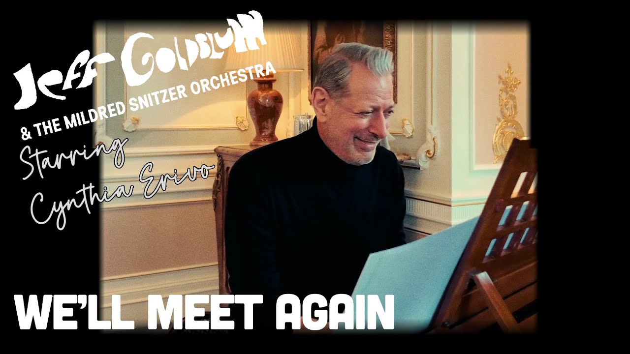 Jeff Goldblum & The Mildred Snitzer Orchestra with @CynthiaErivo - We'll Meet Again (Lyric Video)