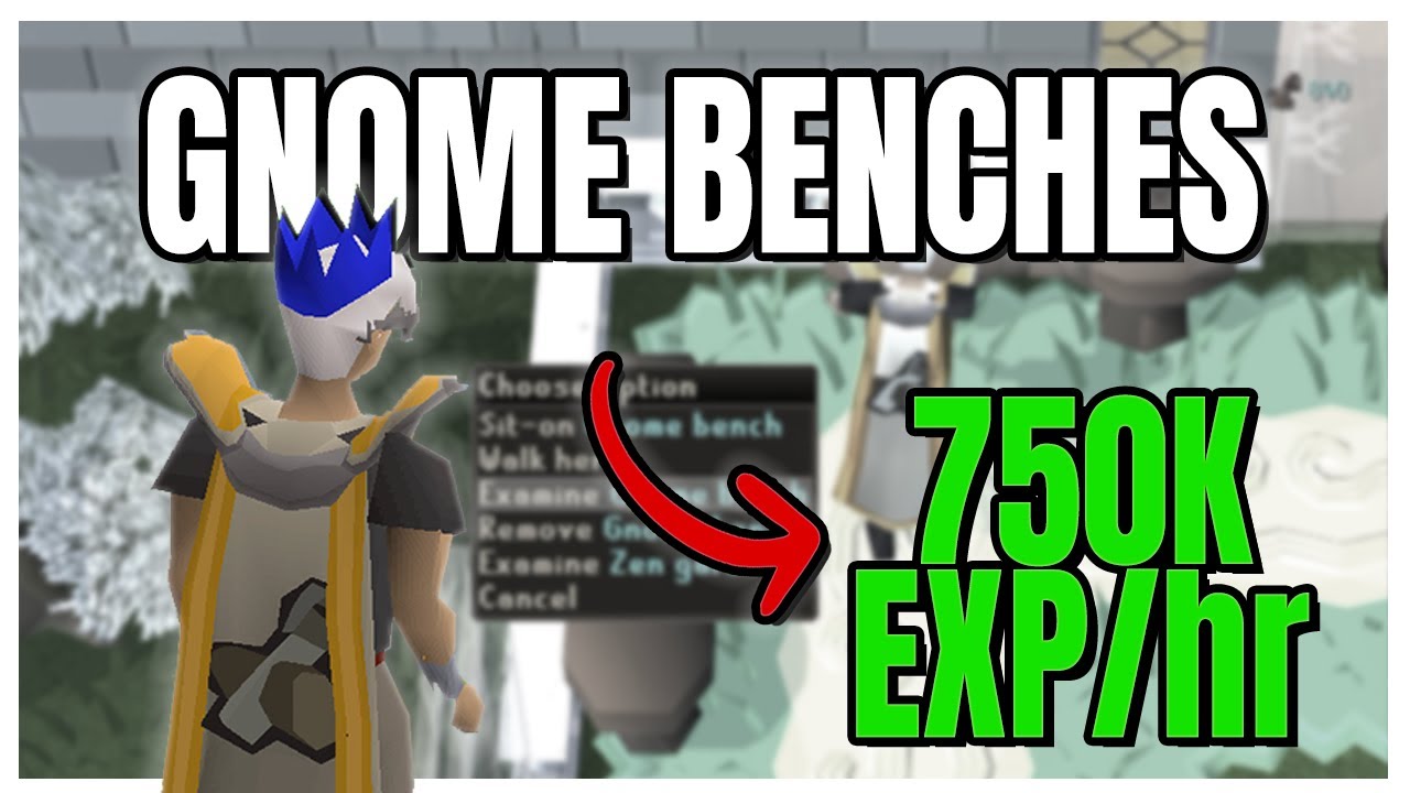 Easy Gnome Benches Guide for OSRS (Rush 99 Construction)