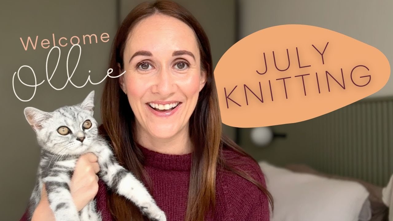 Meet Ollie 😻 + big knitting update //  Goodknits Knitting Podcast July