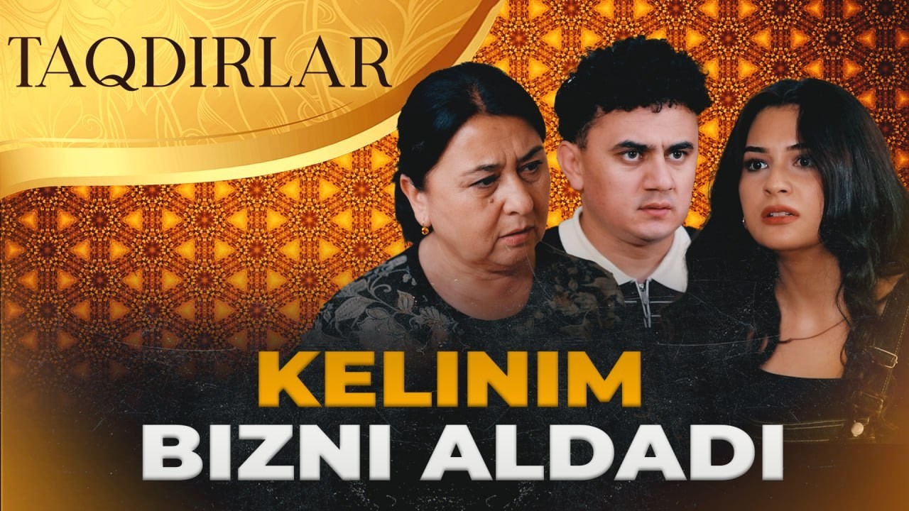 TAQDIRLAR - KELINIM BIZNI ALDADI