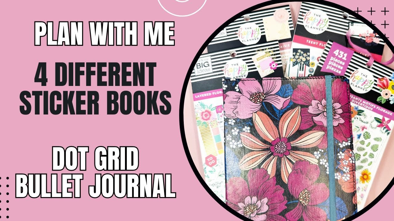 Plan With Me | 4 Happy Planner Sticker Books | Dot Grid Bullet Journal
