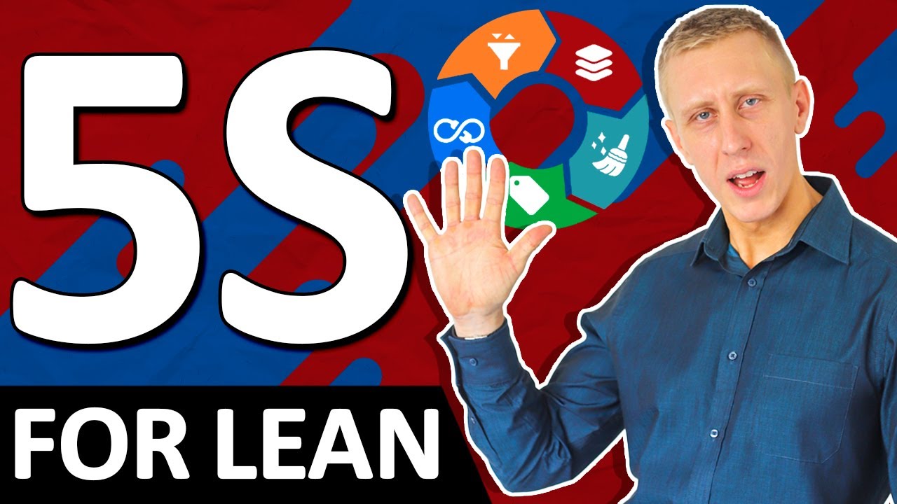 5S for Lean : Sort, Set, Shine, Standardise, Sustain