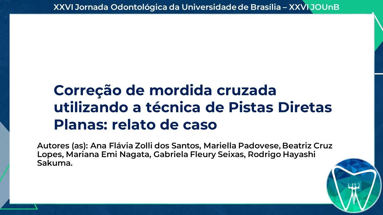 (628255) Correção de mordida cruzada utilizando a técnica de pistas diretas planas: relato de caso