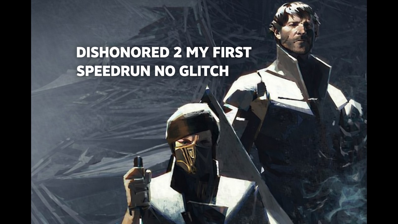 Dishonored 2 Speedrun in 31:00 (Corvo) No Glitch