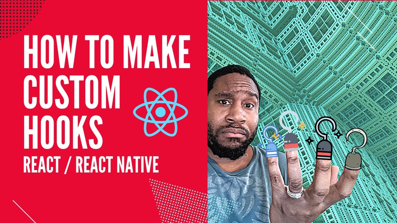 How to create your own custom hooks in React / React Native