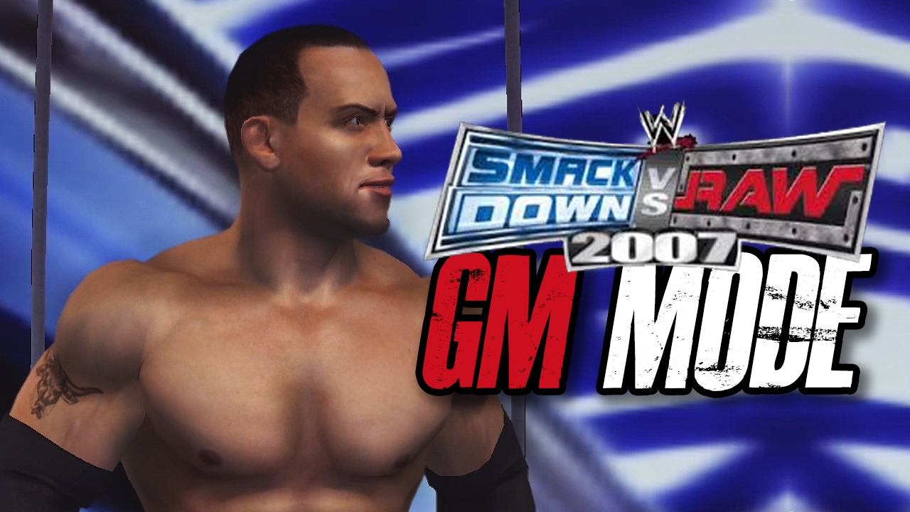 WWE Smackdown vs Raw 2007 - GM MODE - 