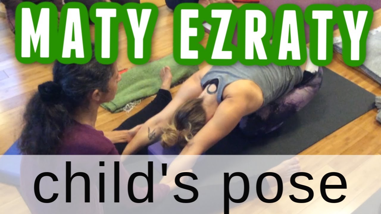 Maty Ezraty on Child’s Pose (Balasana) | YogaWorks 2015 Insight
