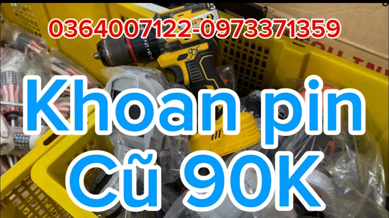 🛑🛑🛑 thanh lý máy siết ốc máy khoan cũ 90k huỷ diệt rẻ nhất lịch sử