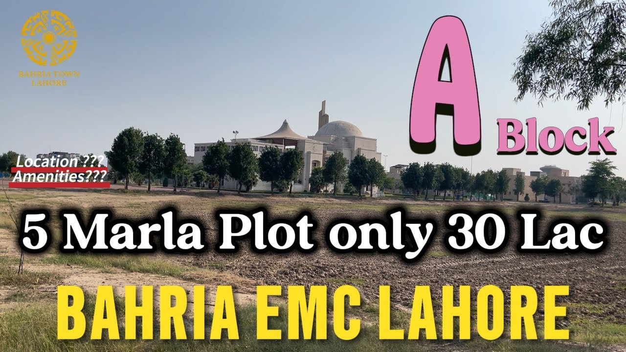 Последние новости от Bahria EMC Lahore | Подробный обзор блока А | Цены и расположение участков