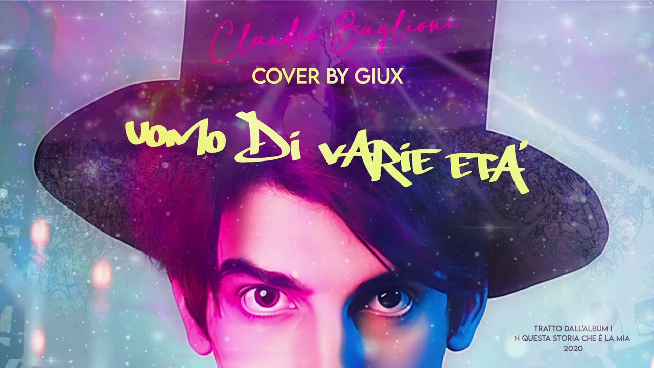 Uomo di varie età - (COVER by GIUX) Claudio Baglioni 2020