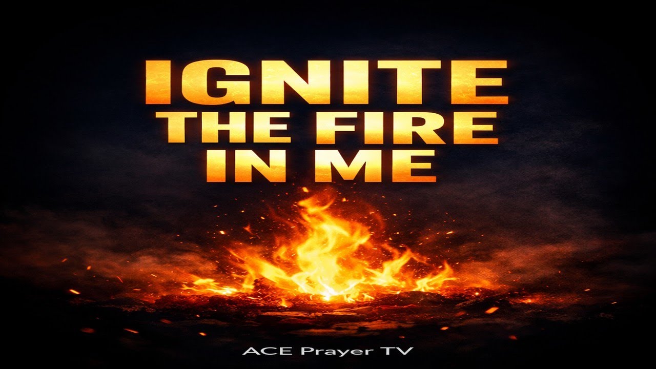 Lord, Ignite the Fire in Me | Deep Prayer for Spiritual Awakening, Renewal & Divine Intimacy