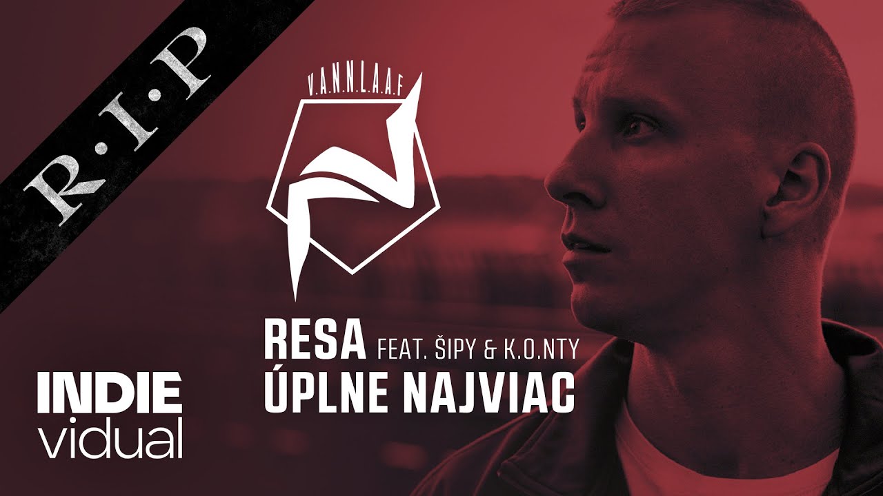 Resa [+ Šipy & K.O.nty] — Úplne najviac • prod. Foggy Fogosh