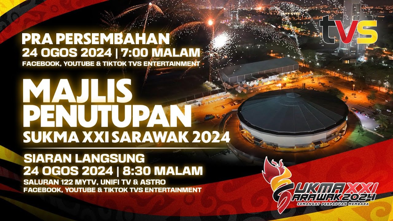 [SIARAN LANGSUNG] Majlis Penutupan SUKMA XXI Sarawak 2024