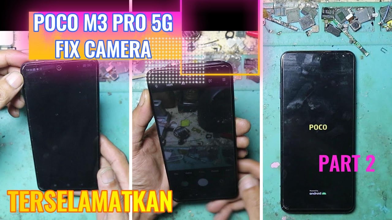 POCO M3 PRO 5G kamera error tidak terbuka  unit ex service teratasi part 2