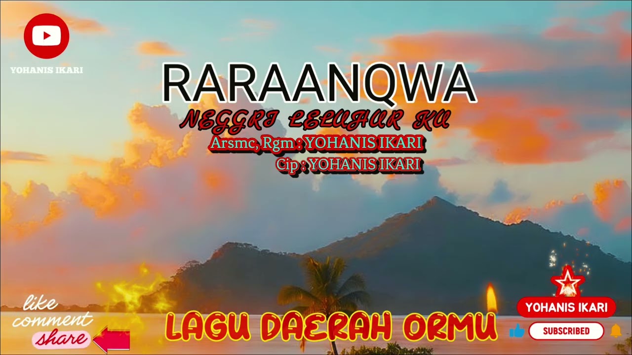 RARAAKQWA NEGERI LELUHUR KU | Arsmc,Rgm, Cip : YOHANIS.IKARI | LAGU DAERAH PAPUA TERBARU 2025