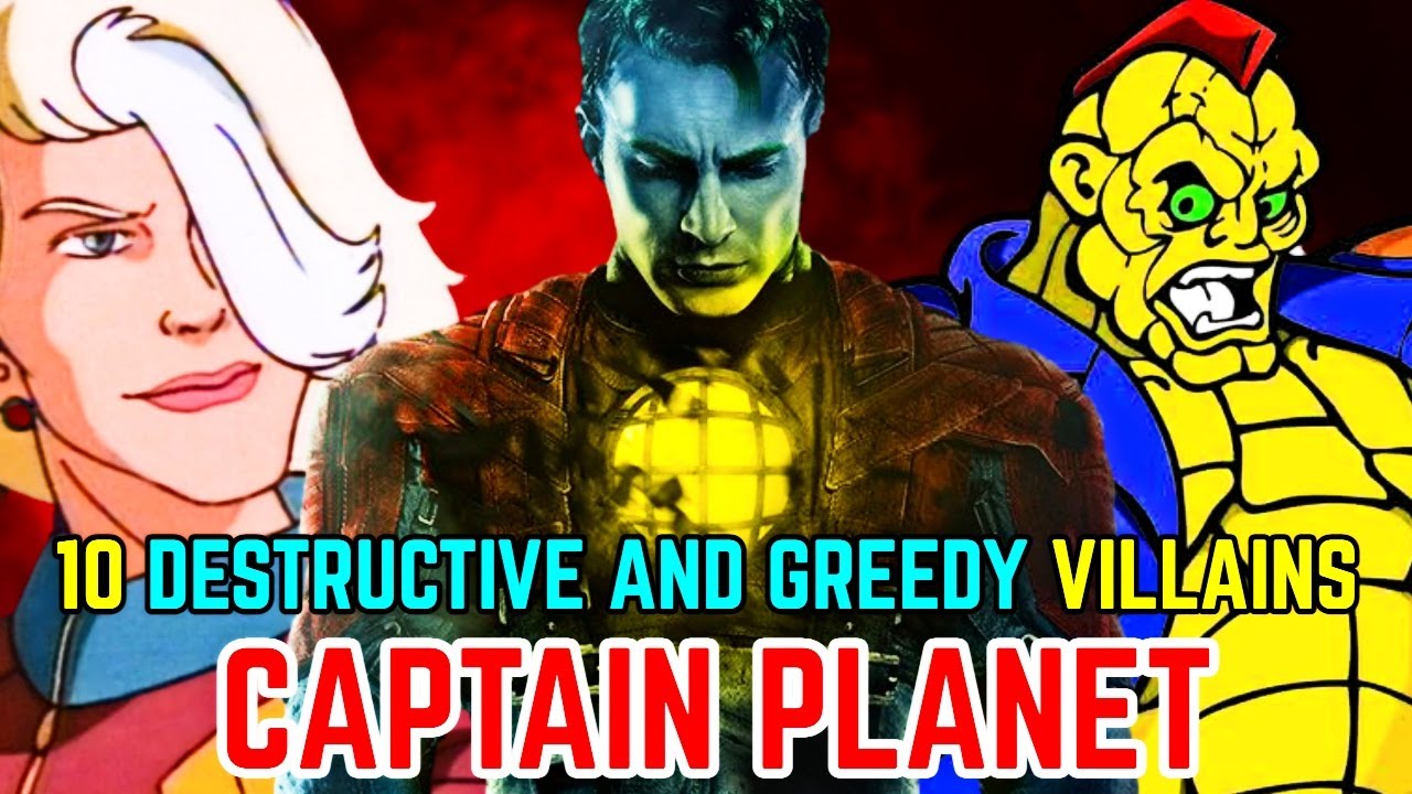 10 Destructive And Greedy Captain Planet Villains &ndash; Backstories Explained