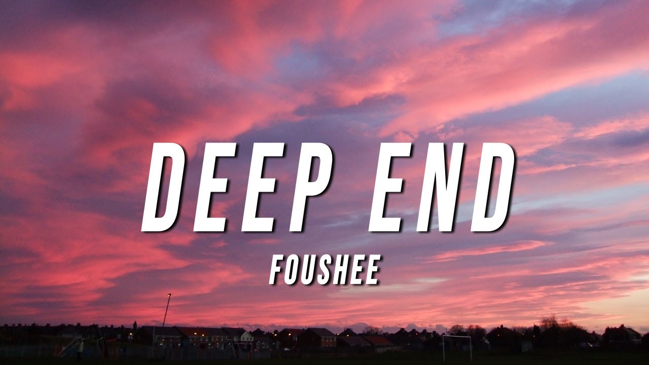 Foushe&eacute; - Deep End (TikTok Remix) [Lyrics]
