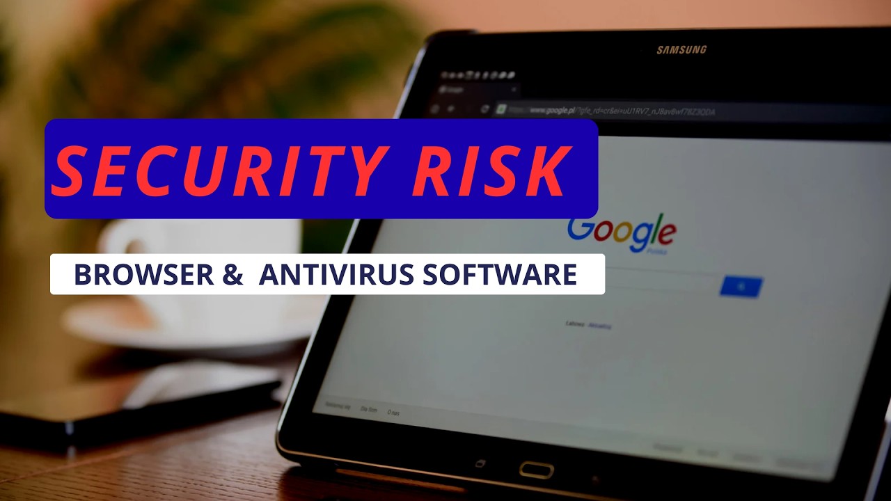 Risky security vulnerability discovered in antivirus software and chrome browser