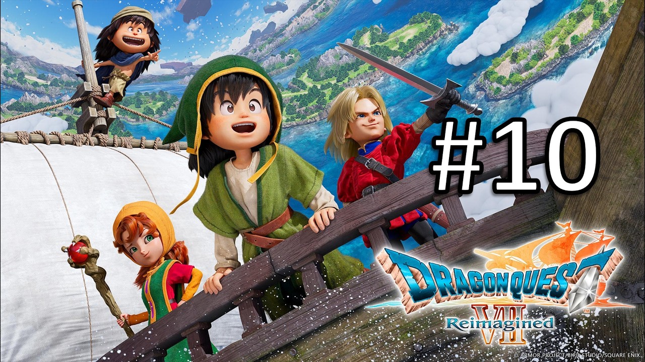 【初見プレイ】ドラゴンクエストVII Reimagined  10日目