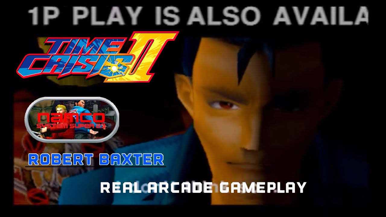 Time Crisis 2 Arcade Version Namco System 23 player 2 Robert Baxter (HD 60FPS)