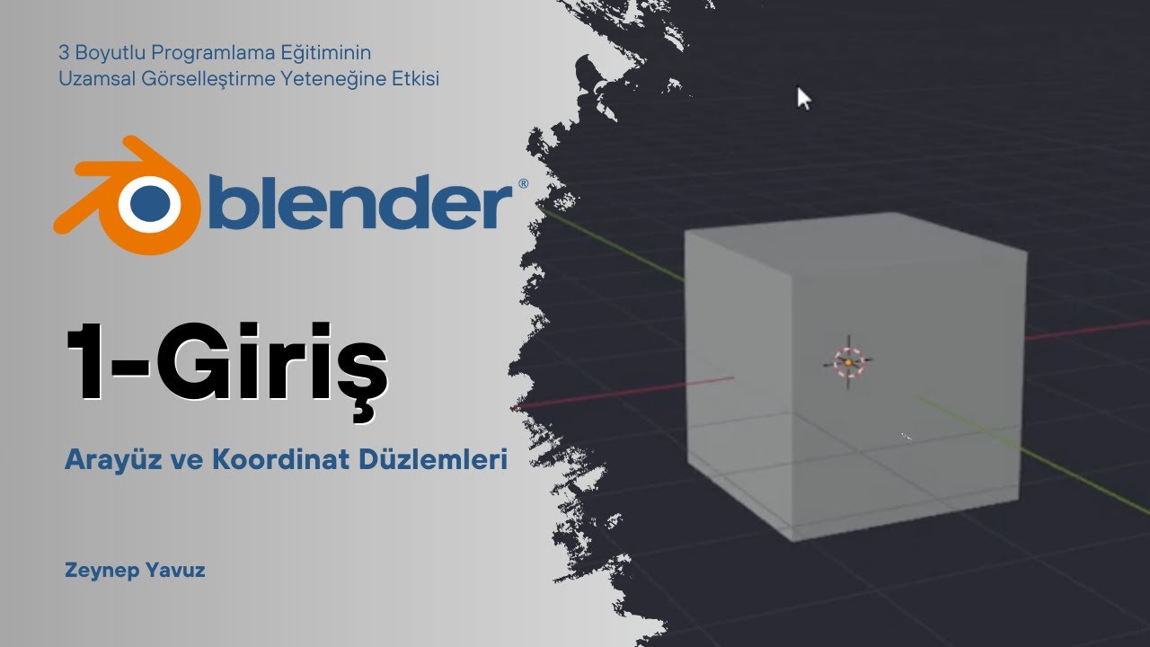 Blender Eğitimi - 1 - Giriş ve Koordinat Sistemi