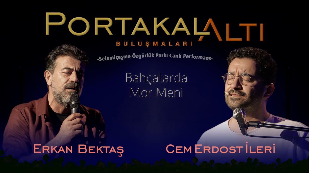 PortakalAltı Buluşmaları - Erkan Bektaş & Cem Erdost İleri - Bahçalarda Mor Meni (live)