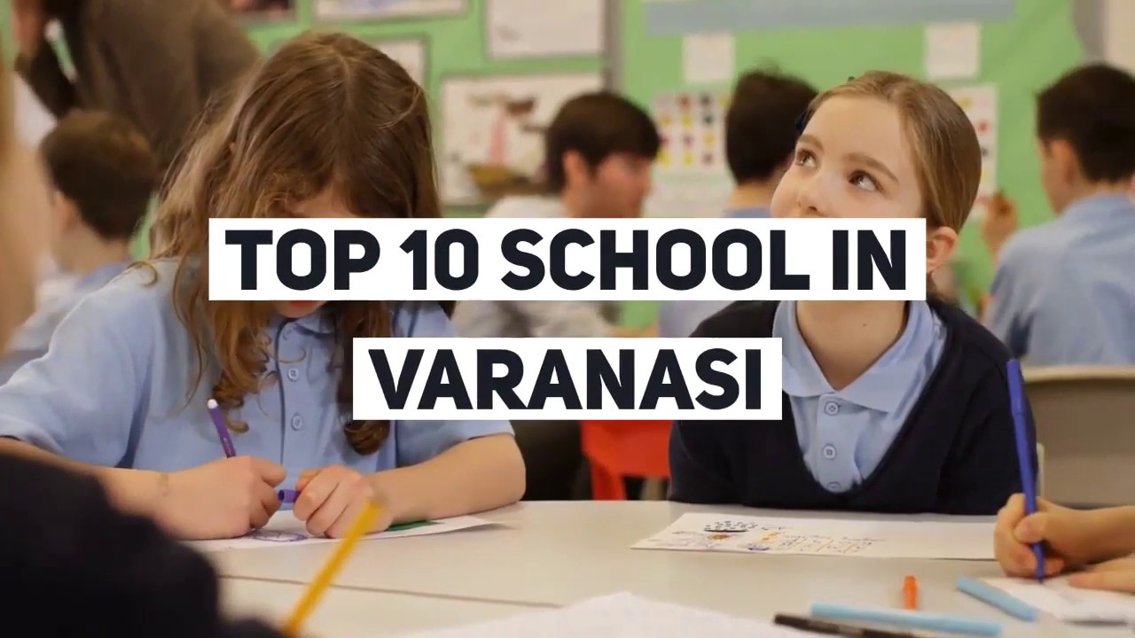 Top 10 School In Varanasi -2020  / Digivaranasi