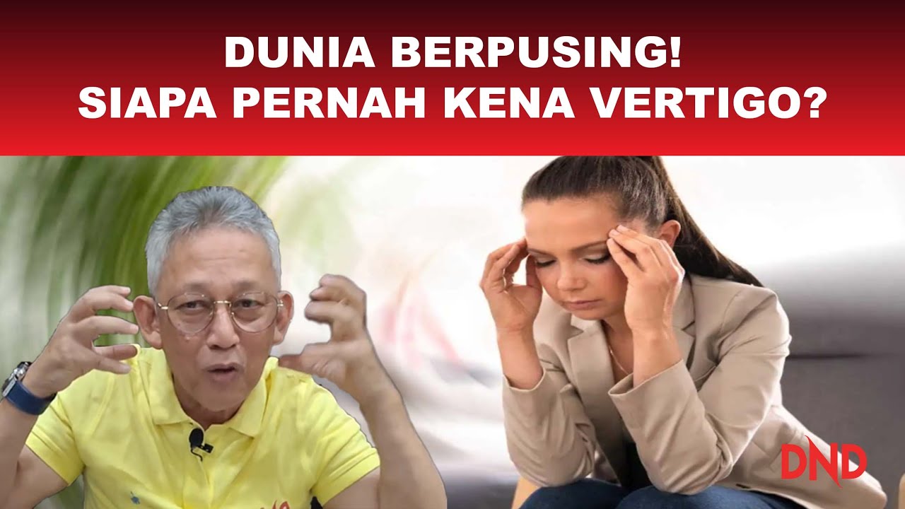 Dunia berpusing! Siapa pernah kena VERTIGO? Boleh pengsan!