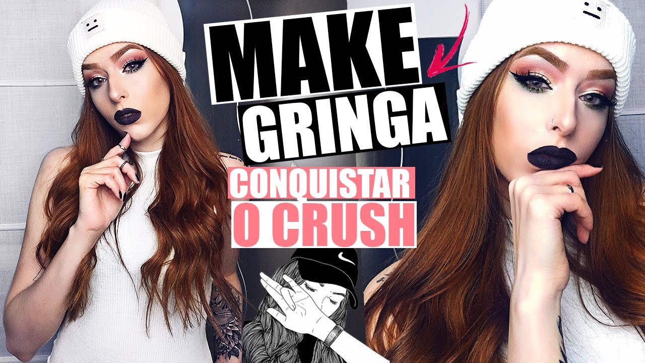 MAKE GRINGA PRA CONQUISTAR O CRUSH!