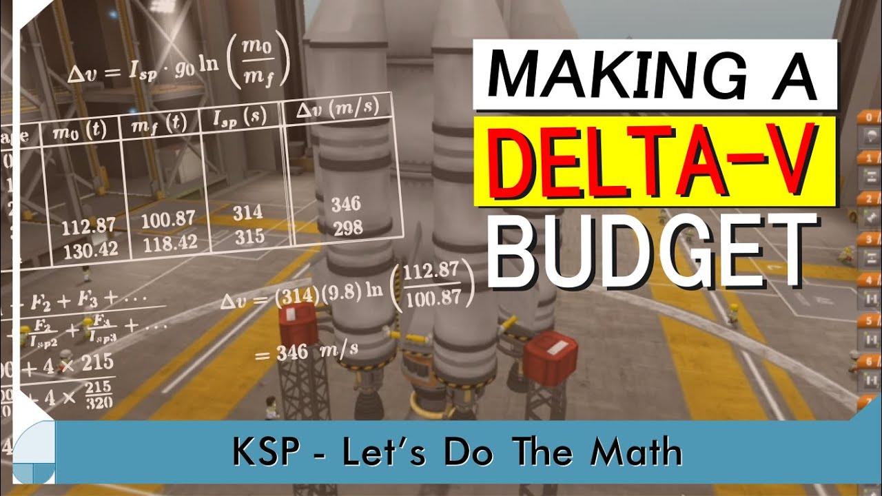 Delta-v Budgets | KSP Let's Do The Math